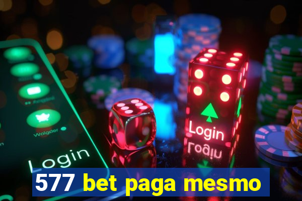 577 bet paga mesmo